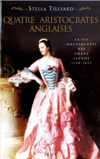 Quatre aristocrates anglaises : la vie mouvementée des soeurs Lennox 1740-1832 book