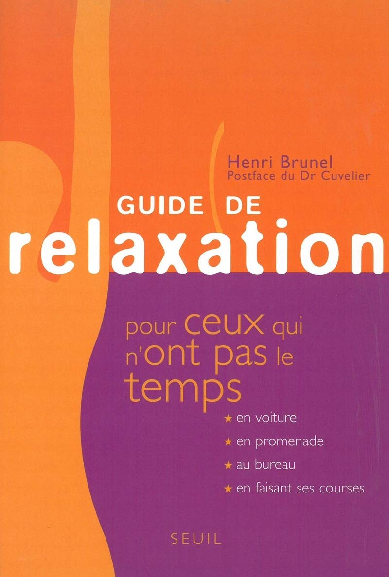 Guide de relaxation pour ceux qui n'ont pas le temps book