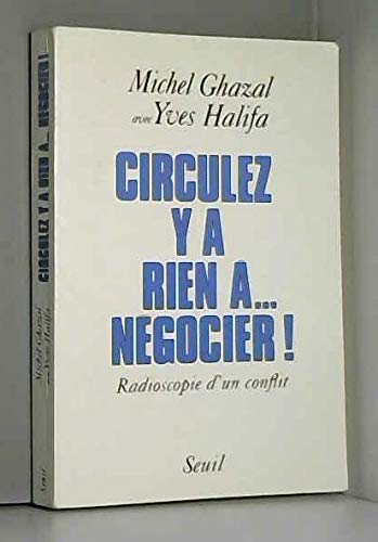 Circulez y a rien à... négocier ! : radioscopie d'un conflit book