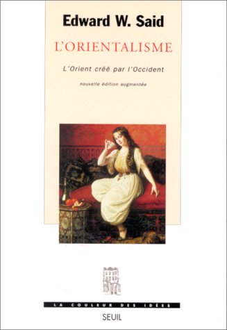 L'Orientalisme : L'Orient créé par l'Occident book
