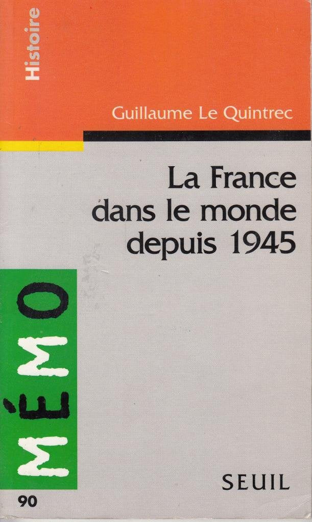 La France dans le monde depuis 1945 book