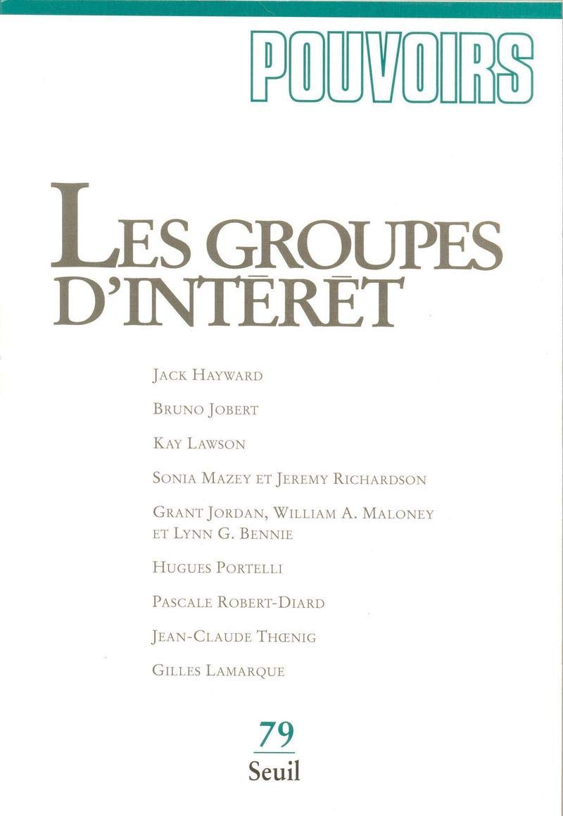 Pouvoirs, n° 079. Les Groupes d'intérêt (79) book
