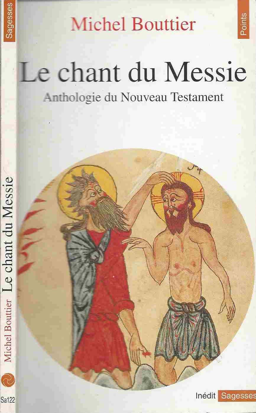 Le chant du Messie : anthologie du Nouveau Testament book