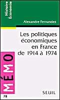 Les politiques économiques en France de 1914 à 1974 book
