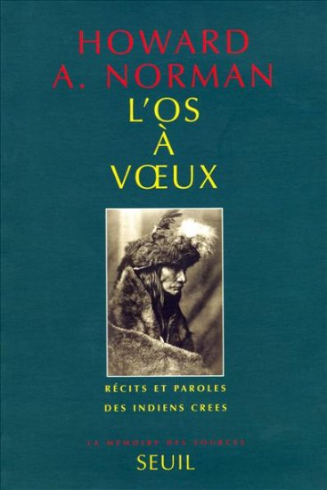 L'os à voeux : récits et paroles des Indiens Crees book