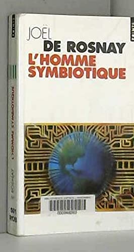 L'Homme Symbiotique. Regards Sur Le Troisieme Millenaire Books