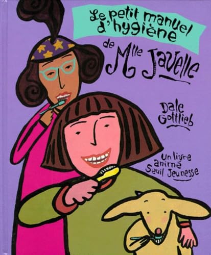 Le petit manuel d'hygiène de Mlle Javelle: Un livre animé... book