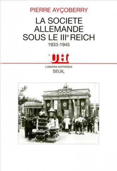 La société allemande sous le IIIe Reich : 1933-1945 Politics & History