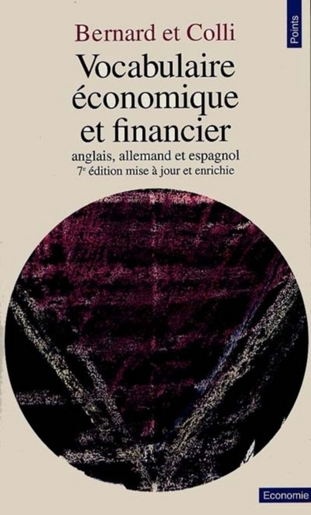 Vocabulaire Economique Et Financier. Anglais, Allemand Et Espagnol, 7eme Edition Mise A Jour Et Enrichie 1998 book