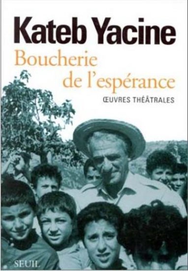 Boucherie de l'espérance : oeuvres théâtrales Contemporary literature