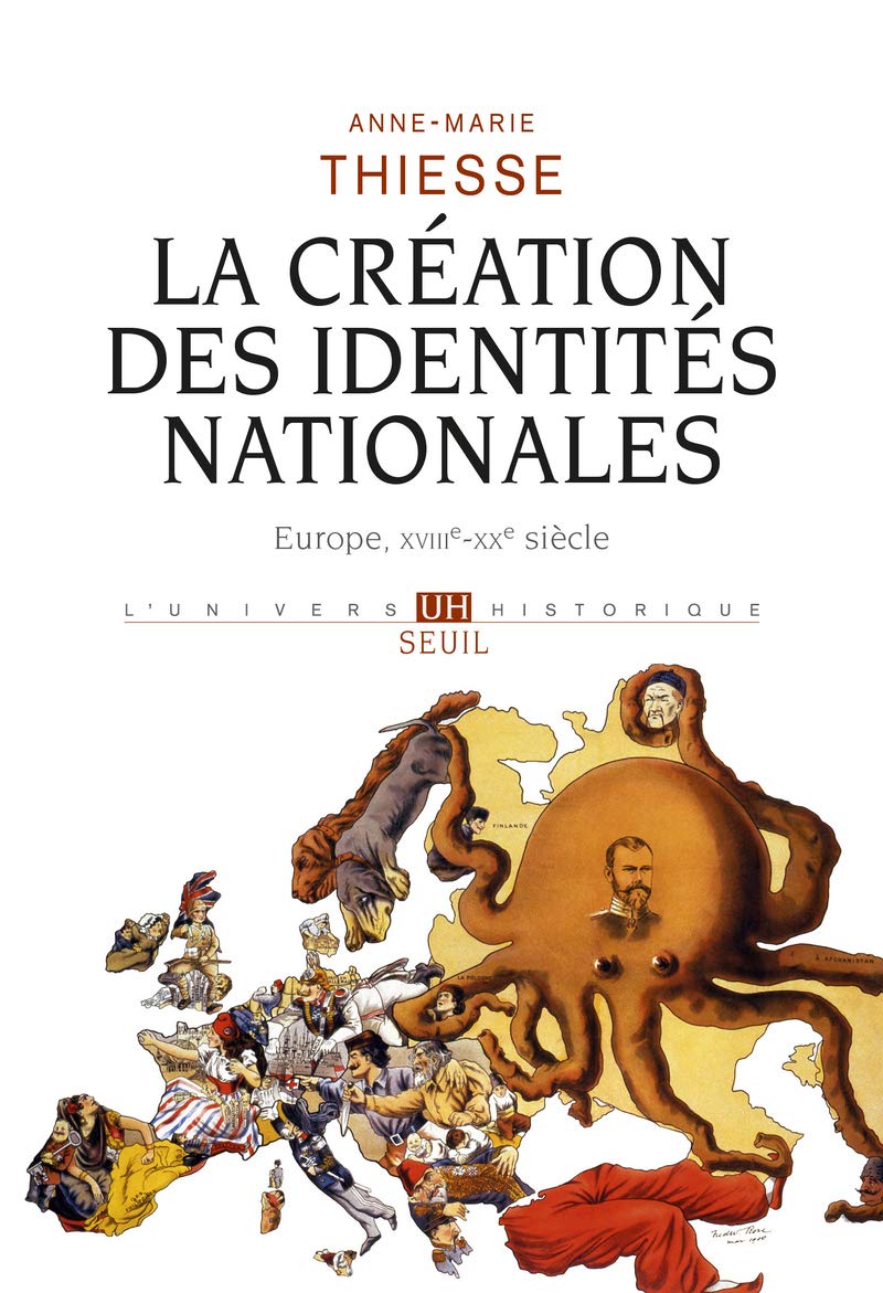 La Création des identités nationales: Europe, XVIIIe-XXe siècle Politics & History