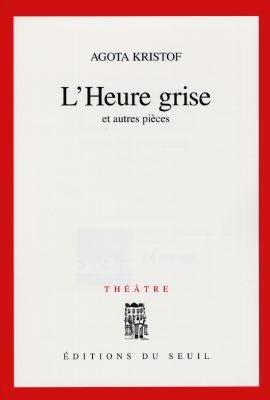 L'heure grise et autres pièces Essays & Short Stories