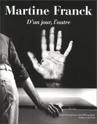 Martine Franck. D'un jour, l'autre book