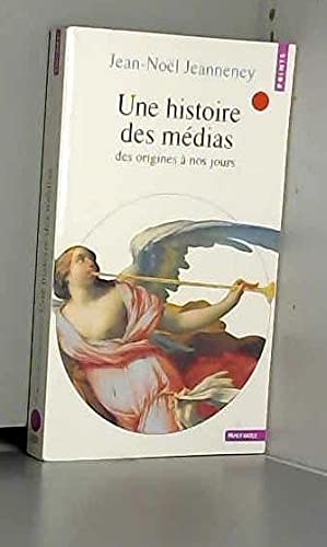 Une Histoire DES Medias: Des origines à nos jours Foreign Languages ​​& Dictionaries