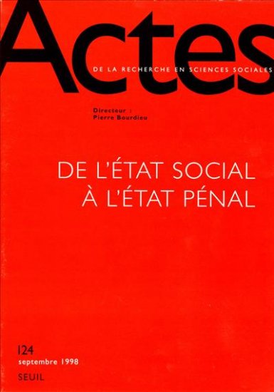 Actes de la recherche en sciences sociales, n° 124. De l'Etat social à l'Etat pénal book