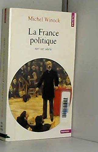 La France politique : XIXe-XXe siècle book
