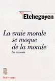 La vraie morale se moque de la morale : être responsable Books