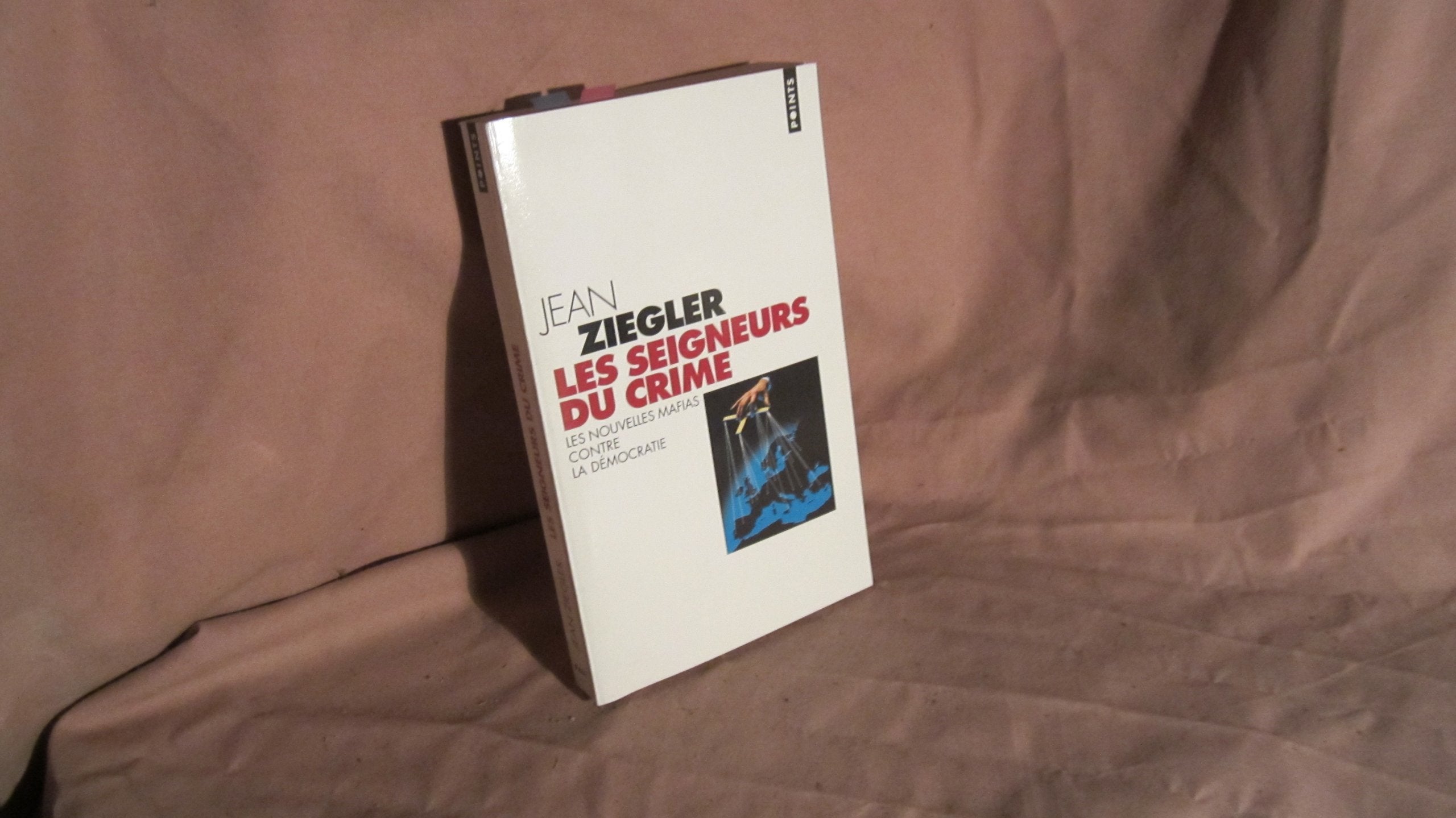 Les seigneurs du crime : les nouvelles mafias contre la démocratie Books