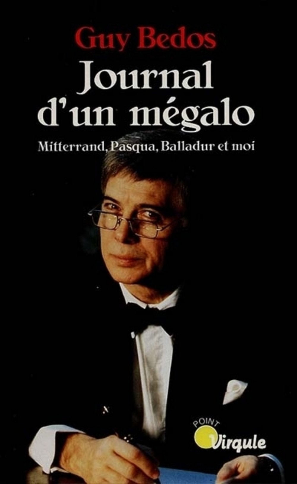 Journal D'Un Megalo. Mitterrand, Pasqua, Balladur Et Moi Books