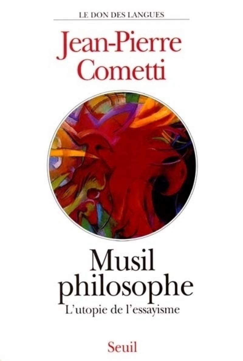 Musil philosophe. L'utopie de l'essayisme Essays & Short Stories