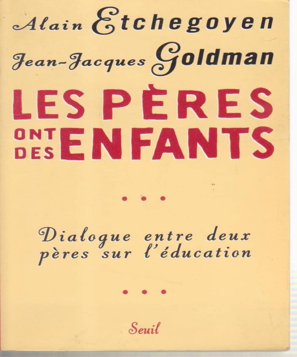 Les pères ont des enfants : dialogue entre deux pères sur l'éducation Books
