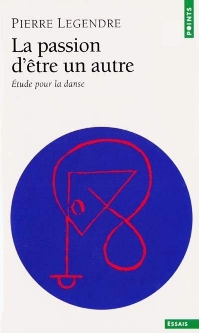 Passion D'Tre Un Autre. Etude Pour La Danse(la) Contemporary literature