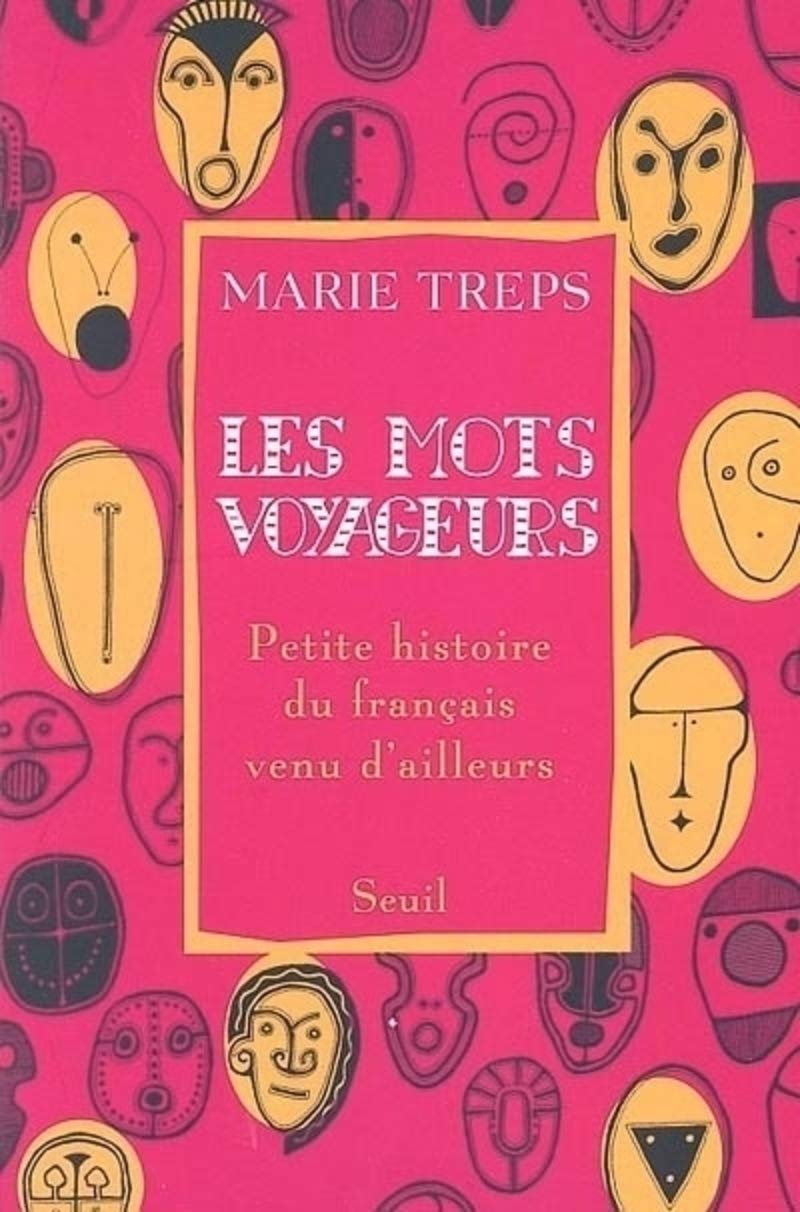 Les Mots voyageurs : Petite histoire du français venu d'ailleurs Books