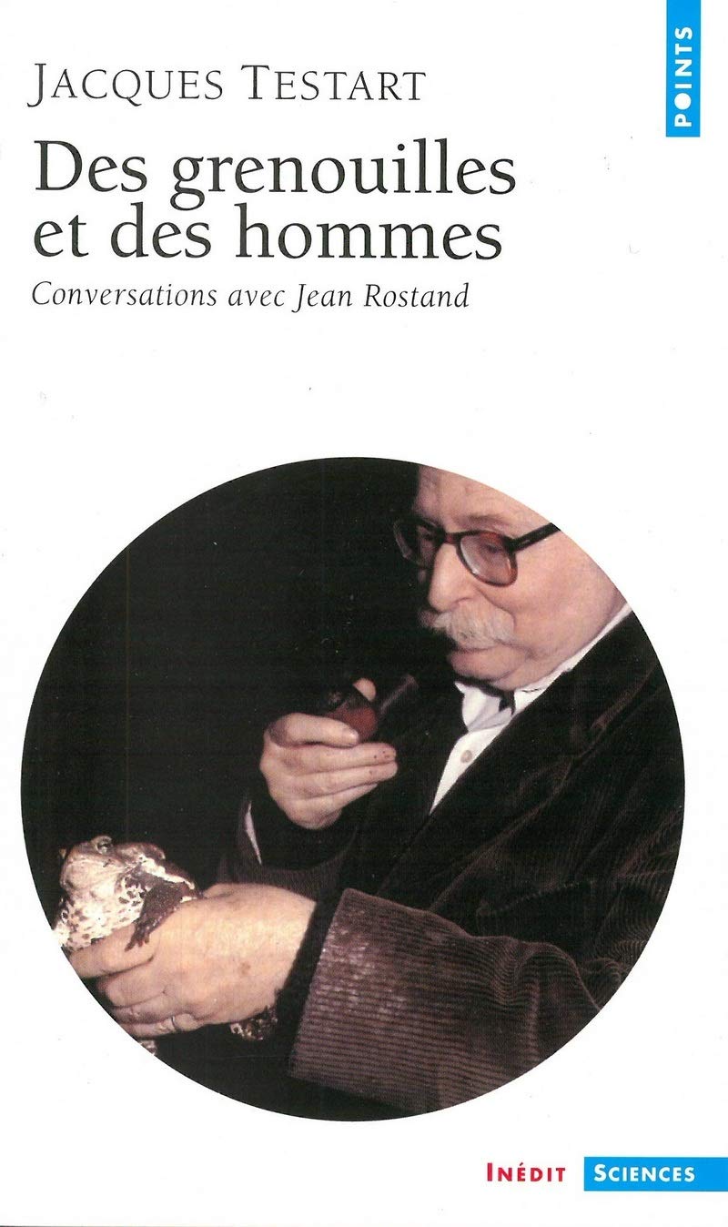 Des Grenouilles Et Des Hommes. Conversations Avec Jean Rostand Contemporary literature