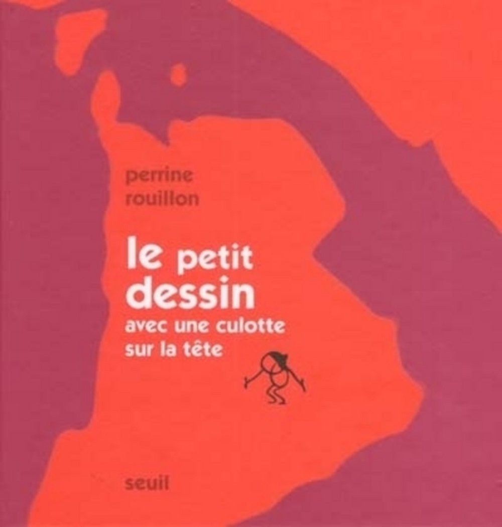 Le Petit Dessin Avec Une Culotte Sur La Tete Books