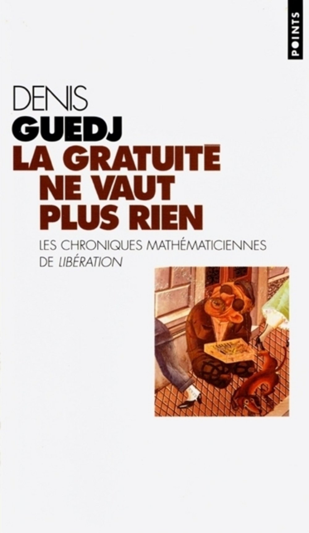 La Gratuite Ne Vaut Plus Rien. Les Chroniques De Liberation Books