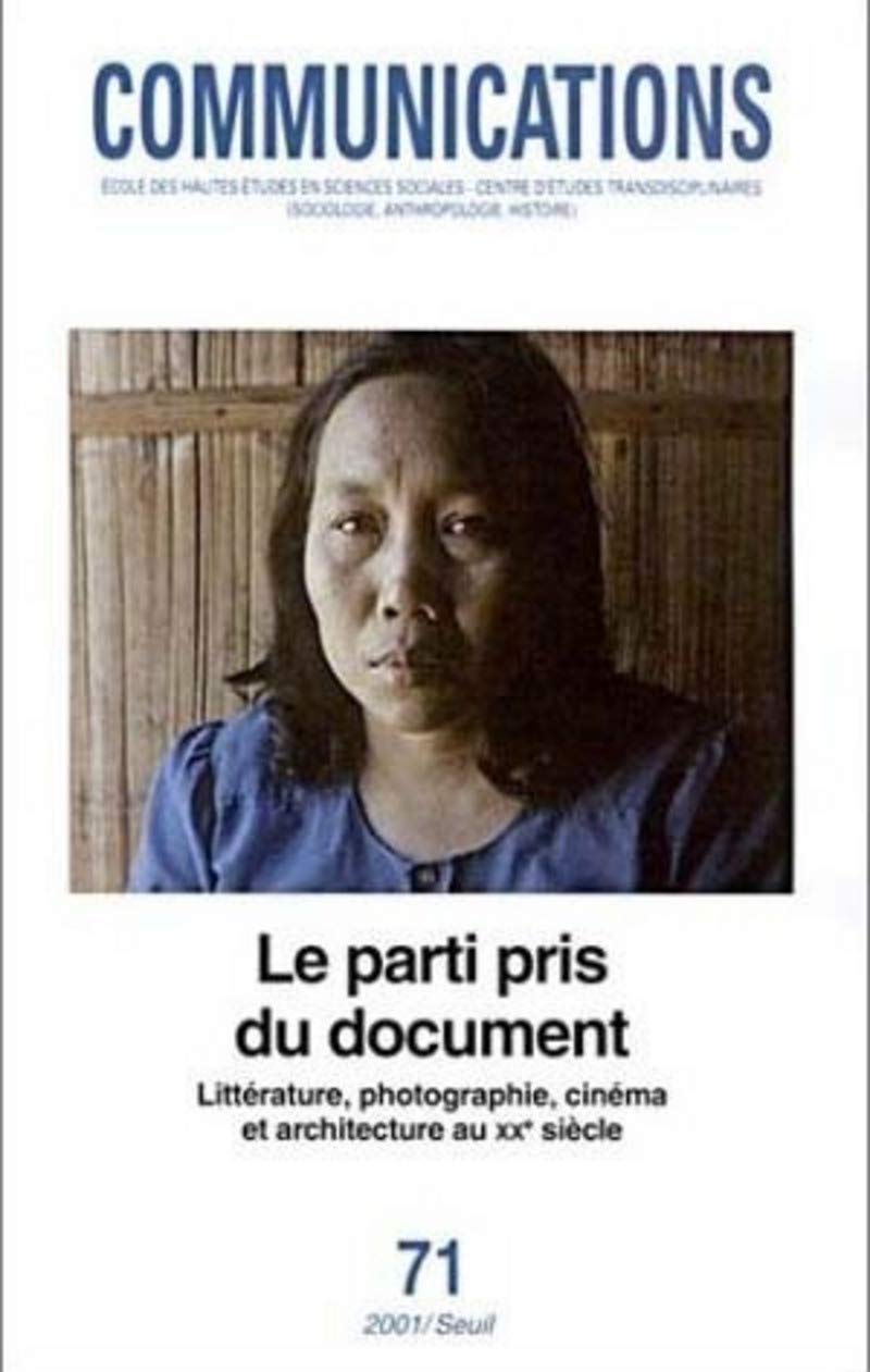 Communications, n° 71, Le Parti pris du document. Littérature, photographie, cinéma et architecture Books