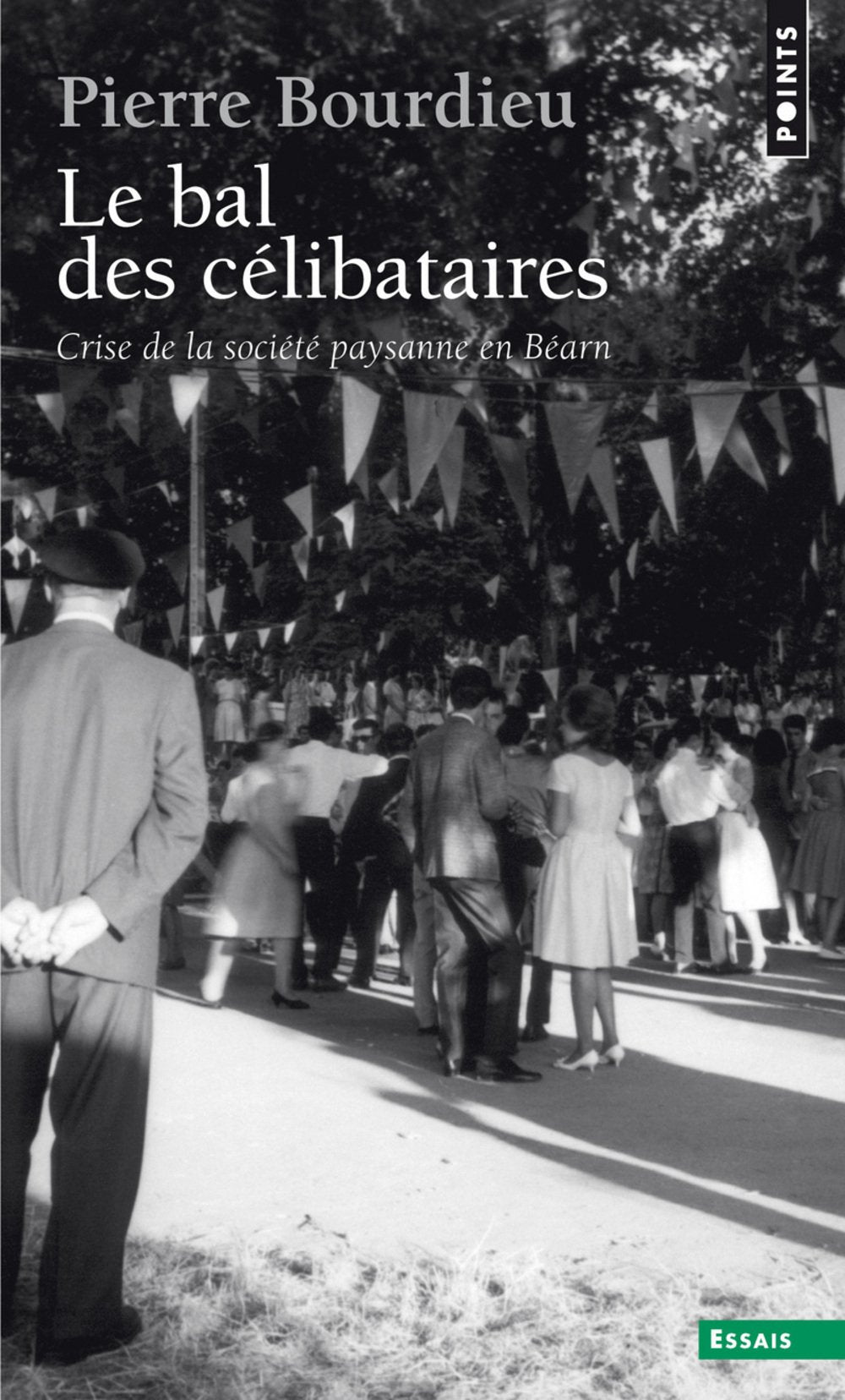 Le Bal des célibataires : Crise de la société paysanne en Béarn book