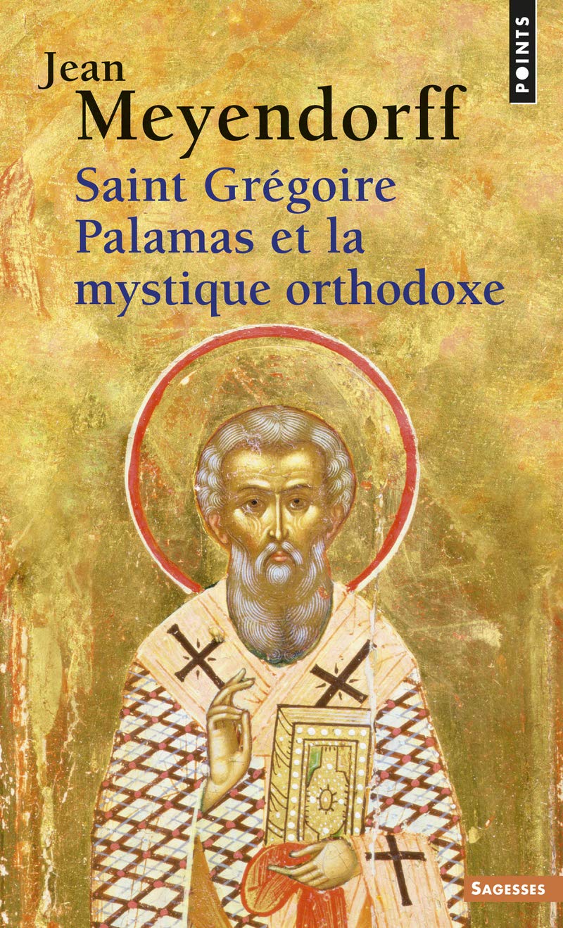 Saint Gr'goire Palamas Et La Mystique Orthodoxe Contemporary literature