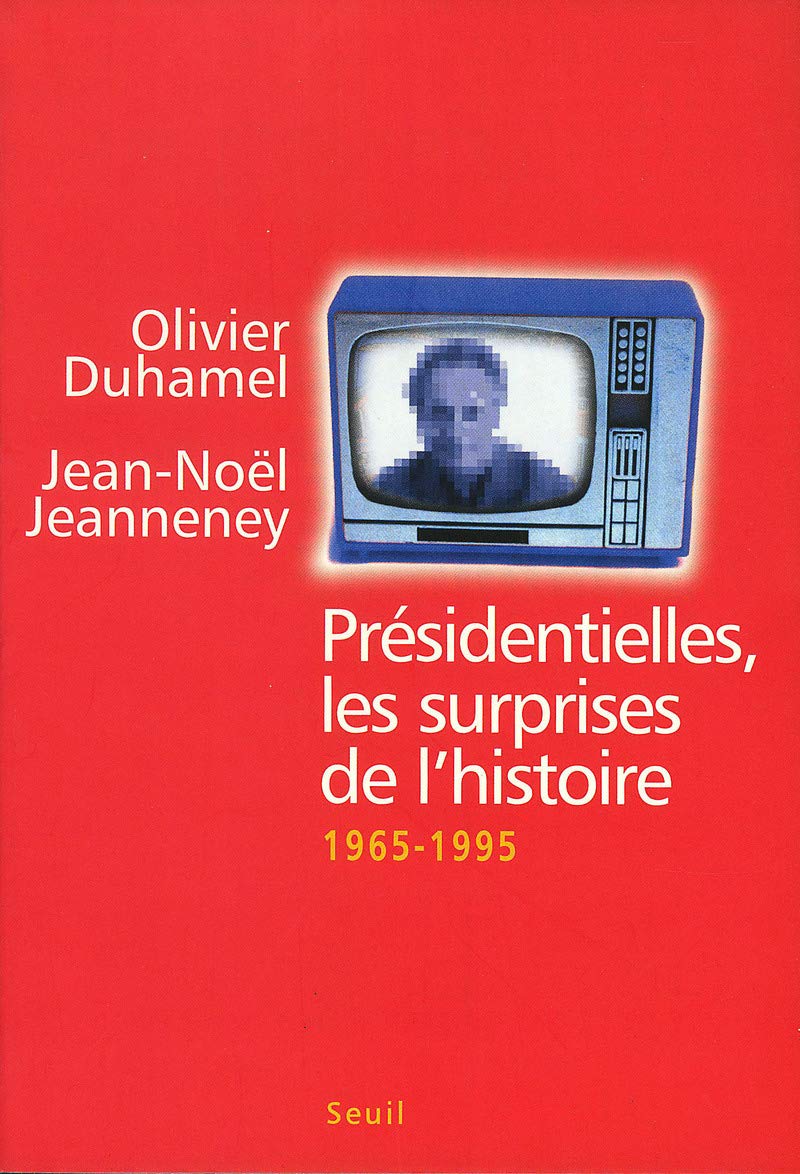 Présidentielles, les surprises de l'histoire, 1965-1995 book