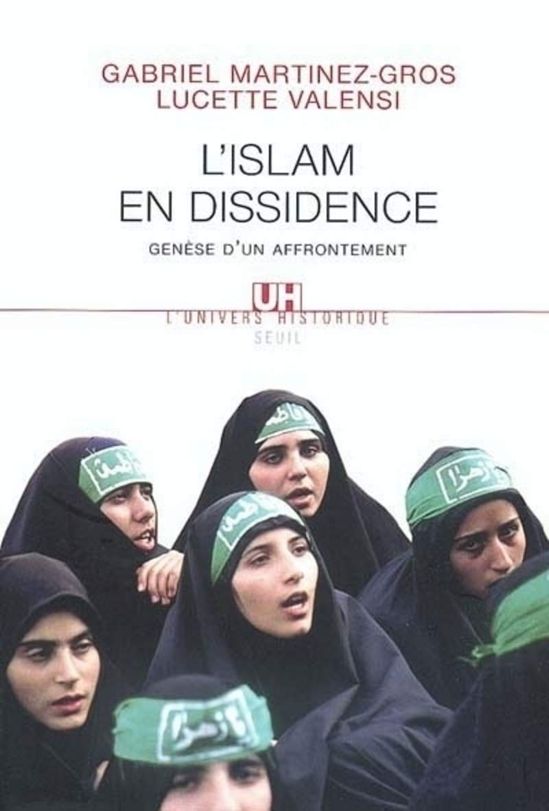 L'Islam en dissidence. Genèse d'un affrontement Politics & History
