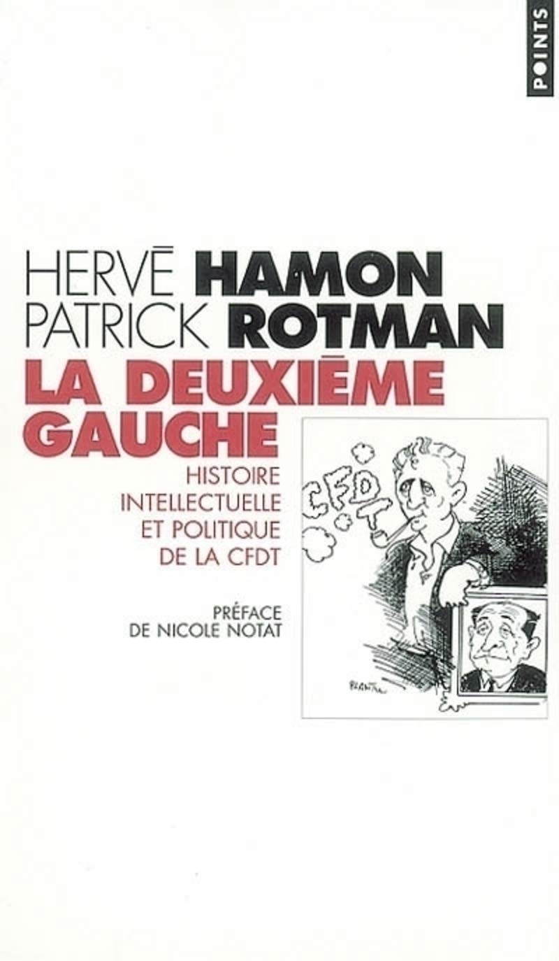 Deuxi'me Gauche. Histoire Intellectuelle Et Politique de La Cfdt(la) Contemporary literature
