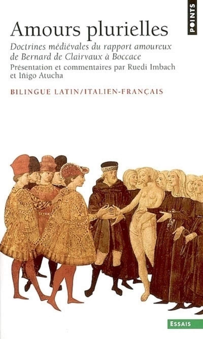 Amours plurielles. Doctrines médiévales du rapport amoureux de Bernard de Clairvaux à Boccace (éditi book