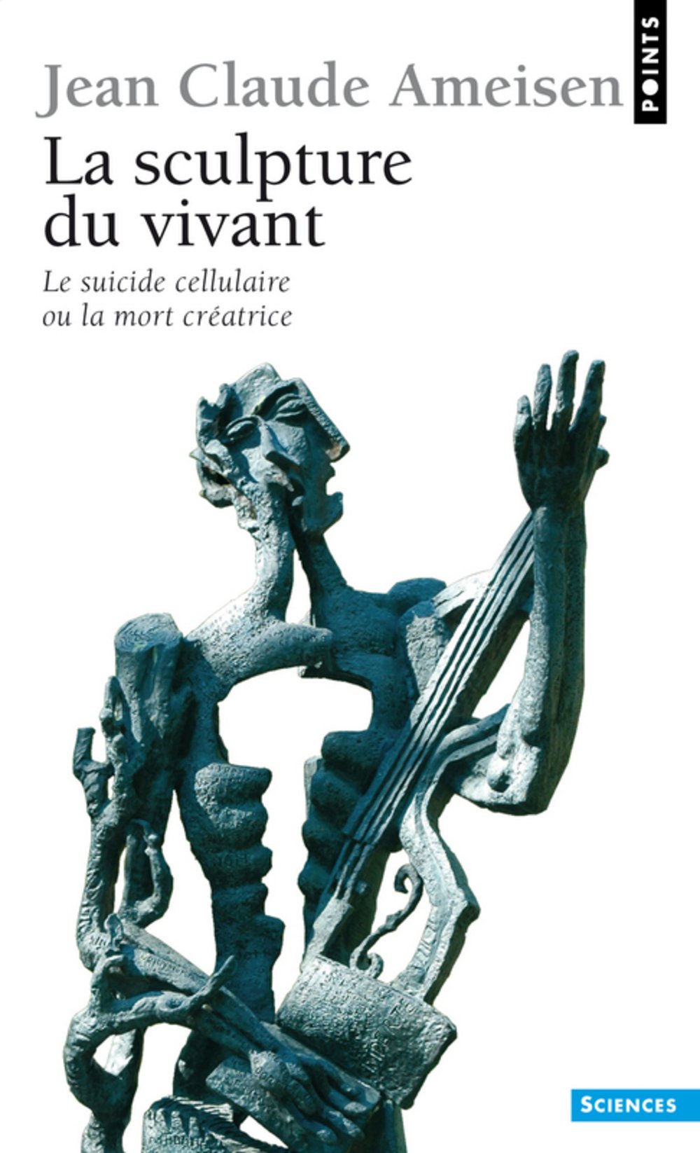 La Sculpture du vivant : Le suicide cellulaire ou la mort créatrice Books