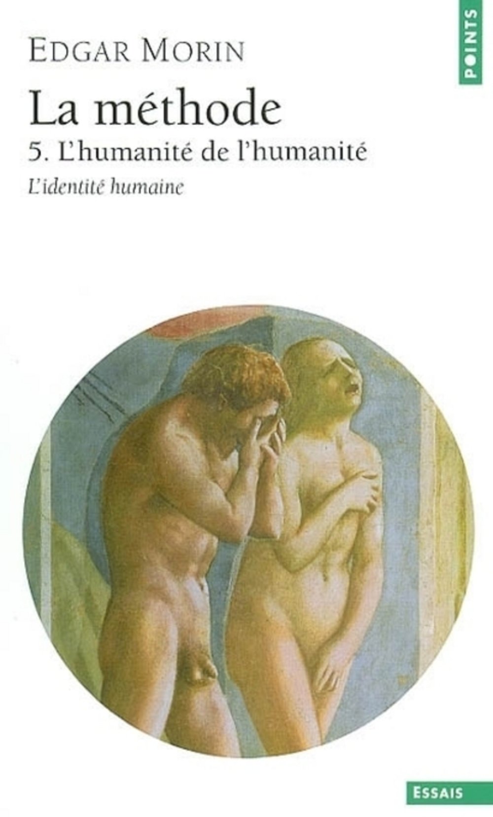 La Méthode, l'humanité de l'humanité, tome 5 : L'Identité humaine book