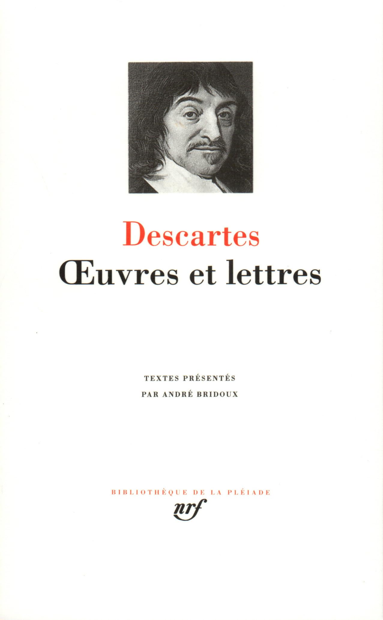 Descartes : Oeuvres et lettres (Bibliothaeque de la Plbeiade, Band 40) Drama