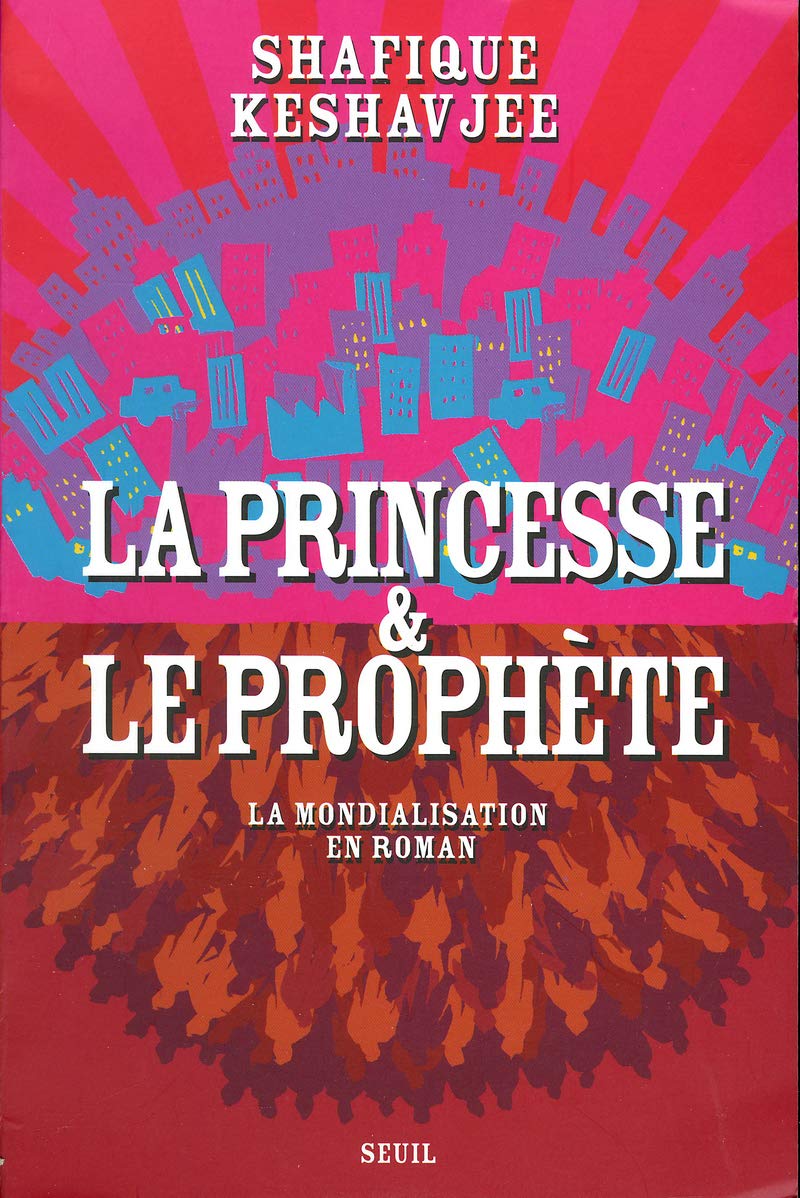 La Princesse et le Prophète : La Mondialisation en roman book