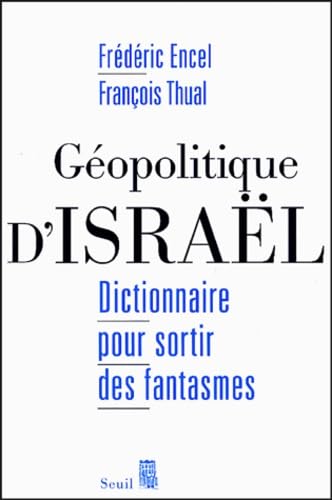 Géopolitique d'Israël : dictionnaire pour sortir des fantasmes book