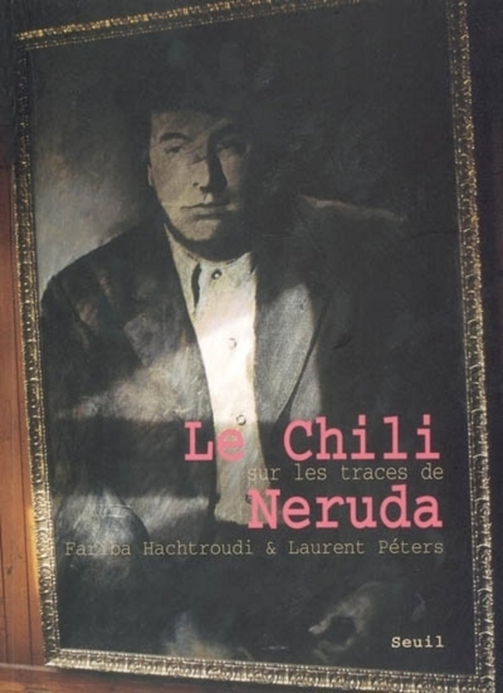 Le Chili sur les traces de Neruda book
