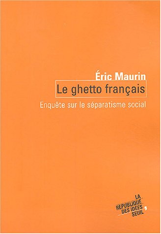 Le ghetto français : enquête sur le séparatisme social book