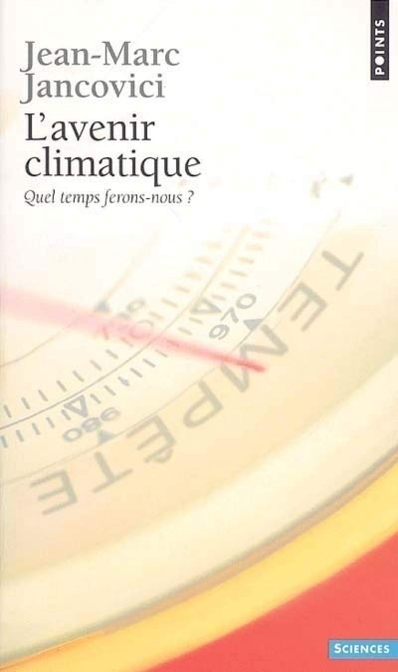 L'Avenir climatique : Quel temps ferons-nous ? Books