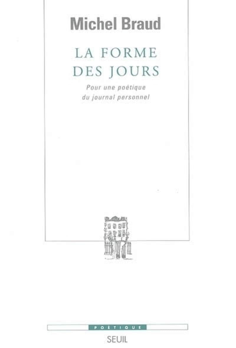 La Forme des jours. Pour une poétique du journal personnel book