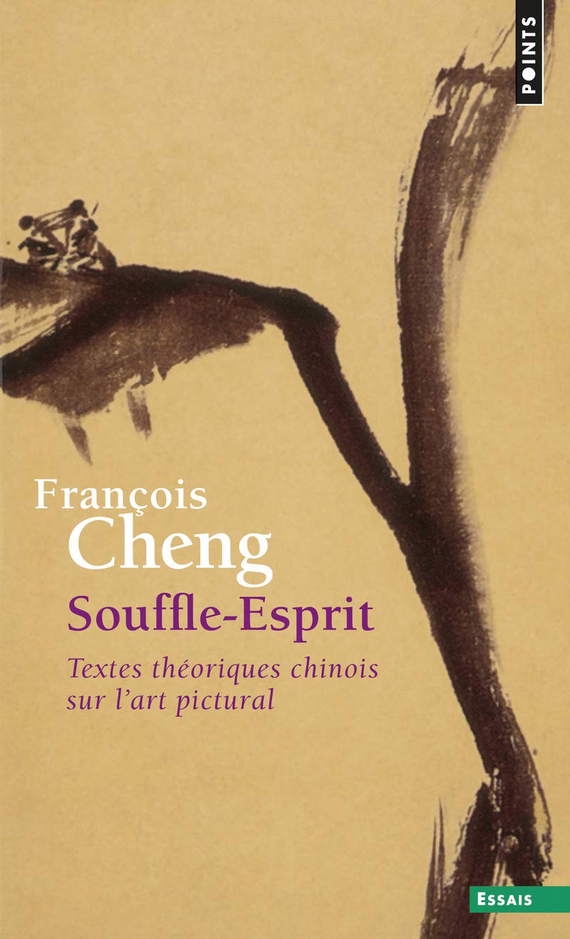 Souffle-Esprit : Textes théoriques chinois sur l'art pictural Contemporary literature