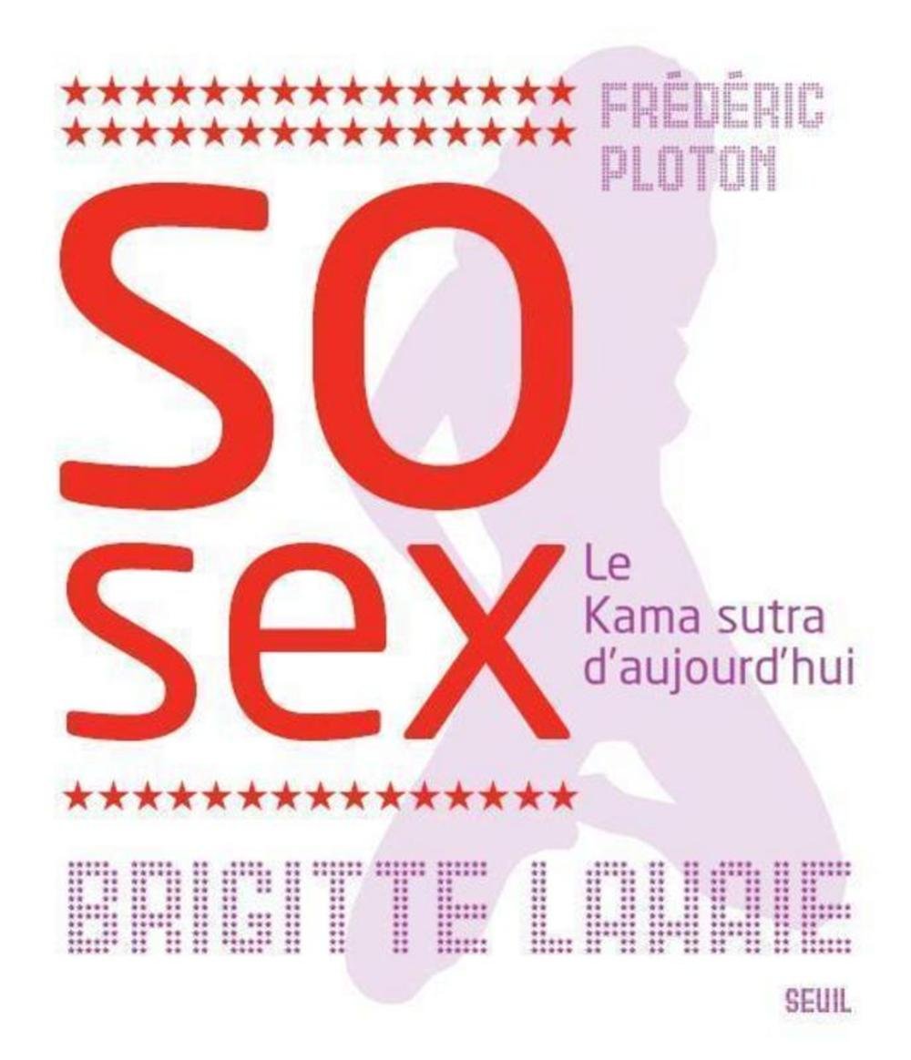 So sex: Le Nouveau Kama sutra book