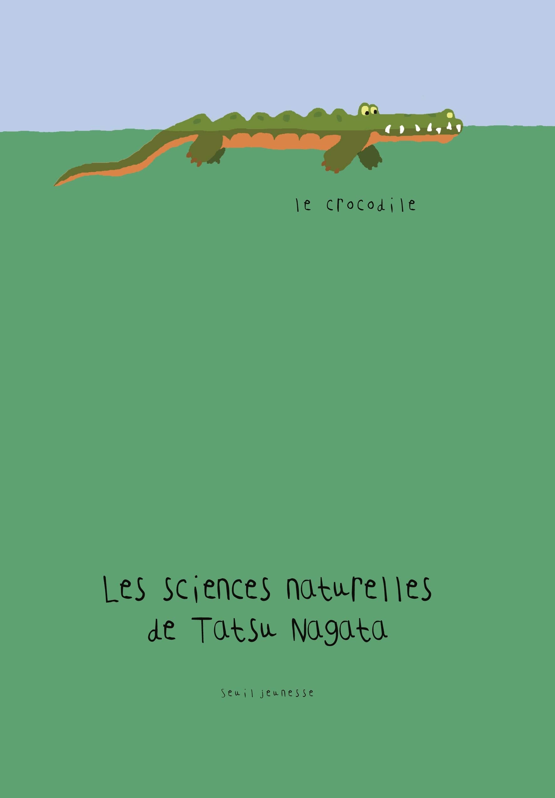 Le Crocodile: Les sciences naturelles de Tatsu Nagata Children's books