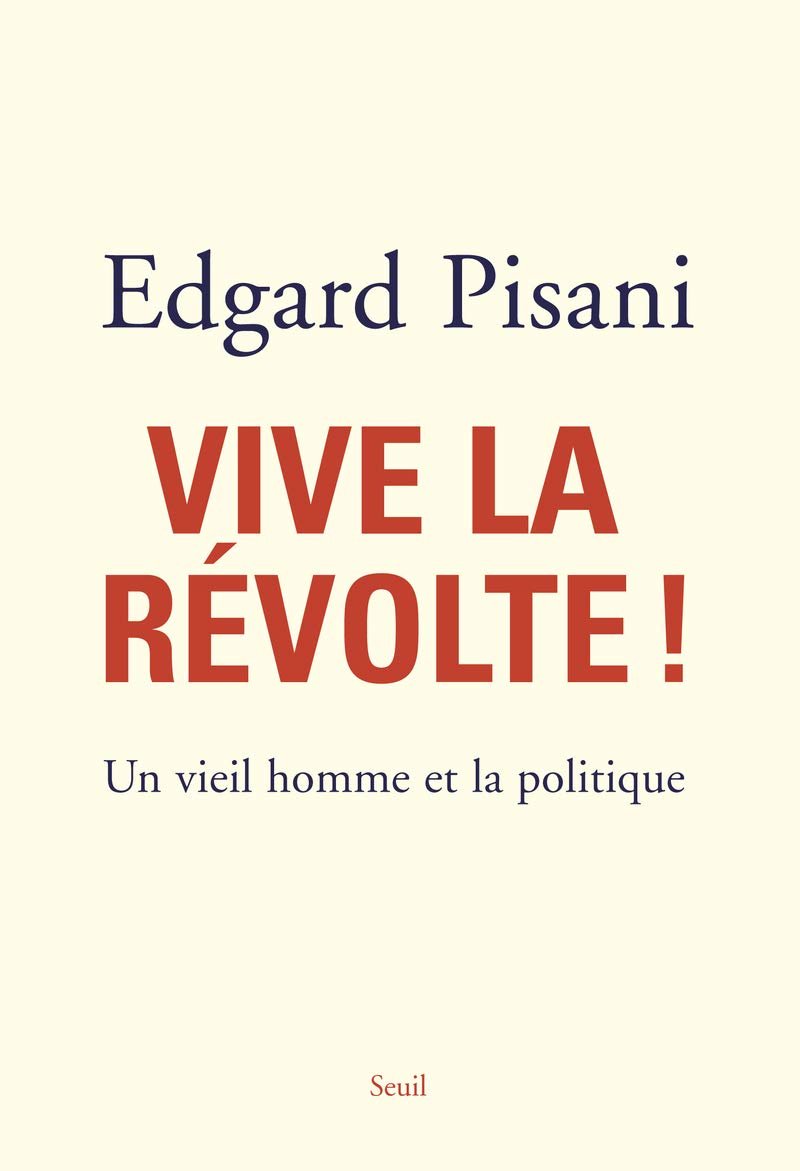 Vive la révolte ! : Un vieil homme et la politique Essays & Short Stories